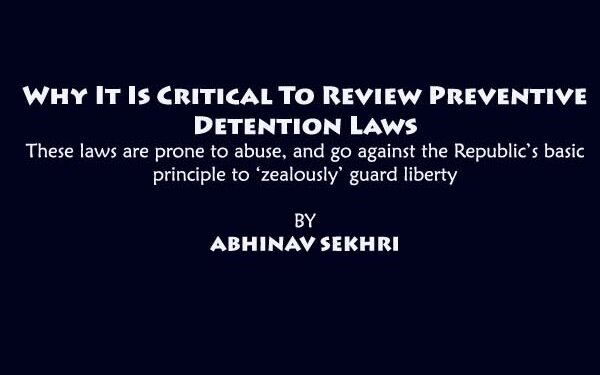 Why It Is Critical To Review Preventive Detention Laws