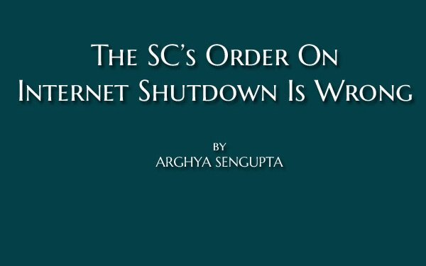 The SC’s Order On Internet Shutdown Is Wrong