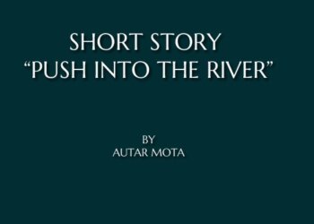 SHORT STORY “ A PUSH INTO THE RIVER “