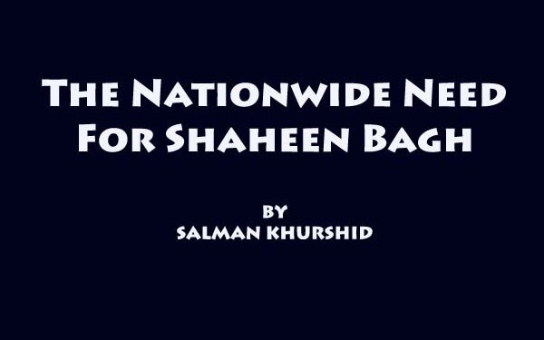 The Nationwide Need For Shaheen Bagh