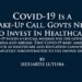 Covid-19 Is A  Wake-Up Call. Govts Need To Invest In Healthcare