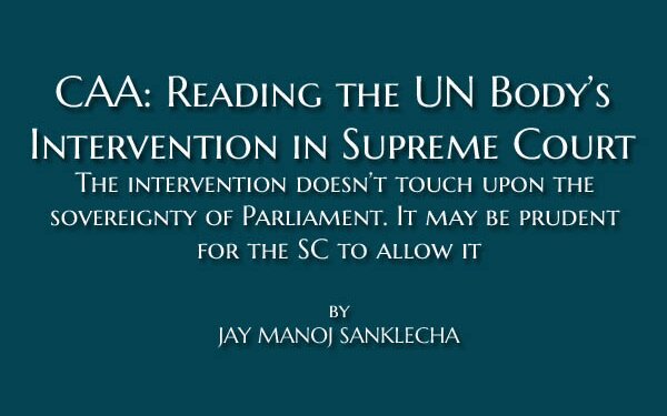 CAA: Reading the UN Body’s Intervention in Supreme Court