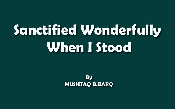 Sanctified Wonderfully When I Stood