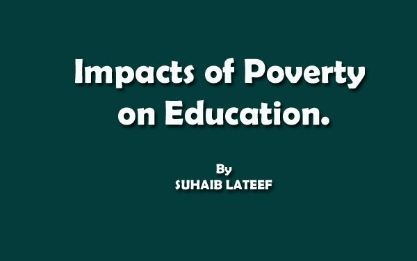 Impacts of Poverty on Education.