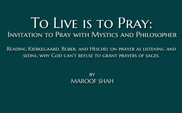 To Live is to Pray: Invitation to Pray with Mystics and Philosopher