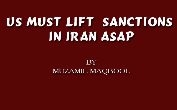 US Must Lift Sanctions in Iran ASAP