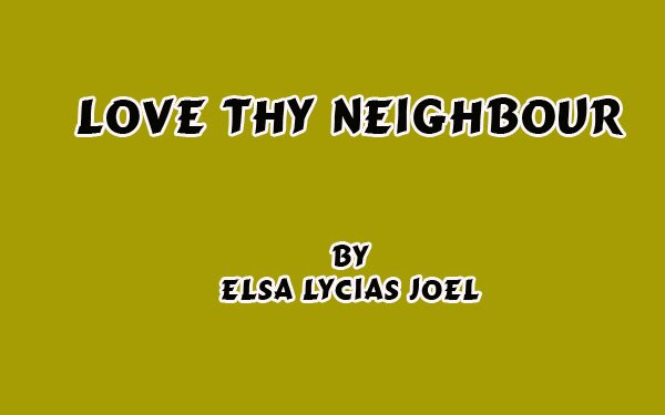 Love Thy Neighbour