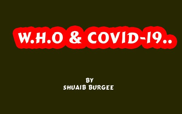 W.H.O & Covid-19..