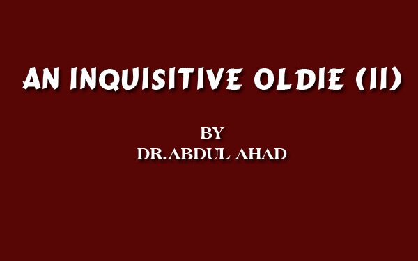 An Inquisitive Oldie (II)