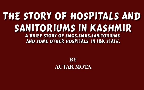 The Story Of Hospitals And Sanitoriums In Kashmir