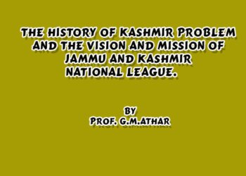 The History Of Kashmir Problem And The Vision And Mission Of Jammu And Kashmir National League.