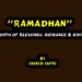“RAMADHAN”Month Of Blessings, Guidance & Giving!