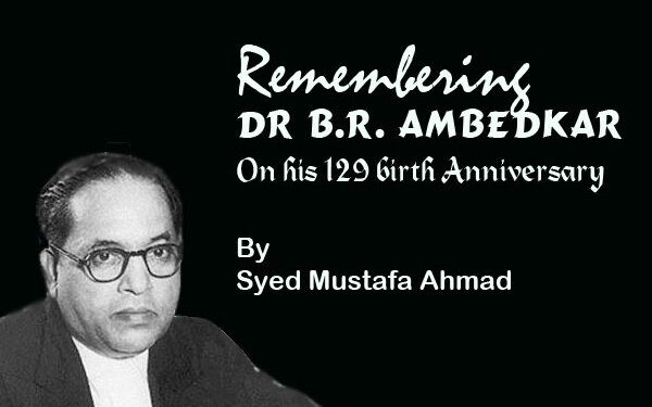 REMEMBERING DR B.R. AMBEDKAR ON HIS 129 BIRTH ANNIVERSARY