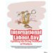 International Labour Day Uplifting the living Standard of Workers