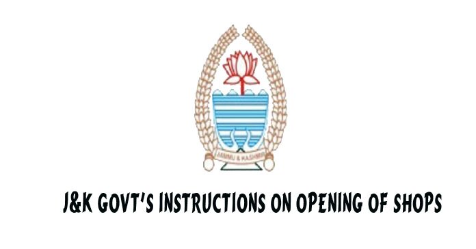 In pursuance to MHA guidelines,  J&K Govt’s instruction on the Opening of Shops.