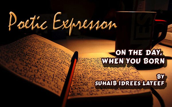 ON THE DAY,WHEN YOU BORN