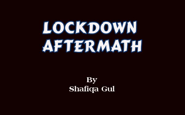 LOCKDOWN AFTERMATH