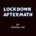 LOCKDOWN AFTERMATH