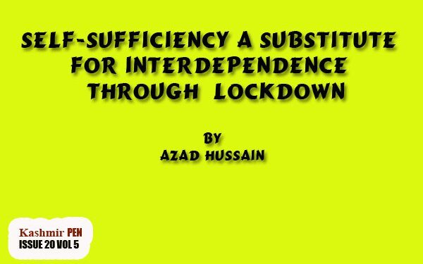 Self-Sufficiency A Substitute For Interdependence Through Lockdown