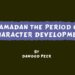 Ramadan The Period Of Character Development.