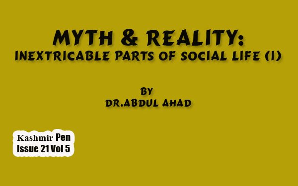 Myth & Reality:  Inextricable Parts Of Social Life (I)