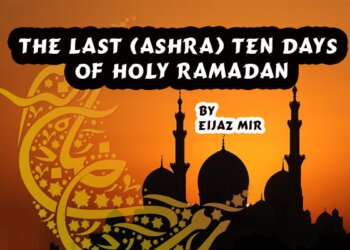 The Last (Ashra) Ten Days Of Holy Ramadan