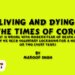 Living And Dying In The Times Of Corona