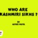 Who Are Kashmiri Sikhs ?
