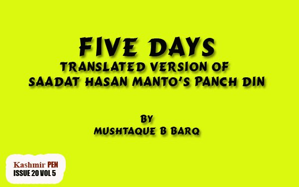 Five days, Translated version of Saadat Hasan Manto’s Panch Din