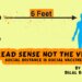 Spread sense not the virus“ Social Distance is Social Vaccine ”