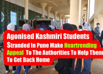Agonised Kashmiri Students  Stranded In Pune Make Heartrending  Appeal  To The Authorities To Help Them  To Get Back Home