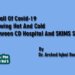 A Ball Of Covid-19 Blowing Hot And Cold Between CD Hospital And SKIMS Soura.