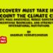 Recovery Must Take Into Account The Climate Crisis