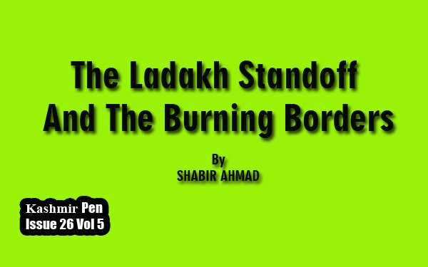 The Ladakh  Standoff And The Burning Borders