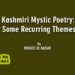 Kashmiri Mystic  Poetry: Some  Recurring Themes