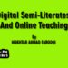 Digital Semi- Literates And Online Teaching