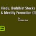 Hindu, Buddhist Stocks & Identity Formation (I)