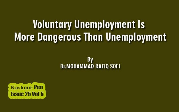 Voluntary Unemployment Is More Dangerous Than Unemployment