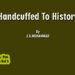 Handcuffed To History