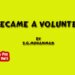 I Became A Volunteer