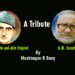 A Tribute to Professor Mohi-ud-din Hajini & G.N. Gouhar