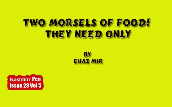 Two Morsels Of Food! They Need Only