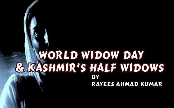 World Widow Day & Kashmir’s Half Widows