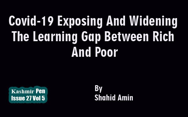 Covid-19 Exposing And Widening The Learning Gap Between Rich And Poor