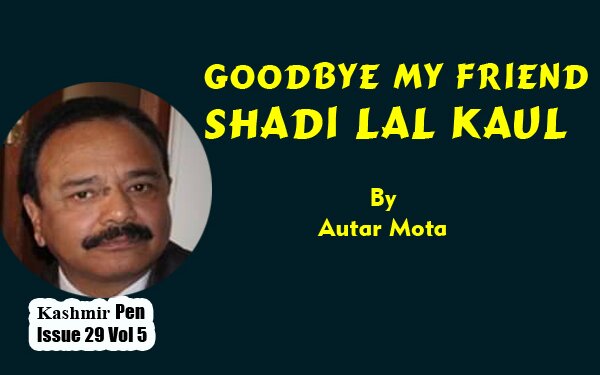 Goodbye My Friend Shadi Lal Kaul
