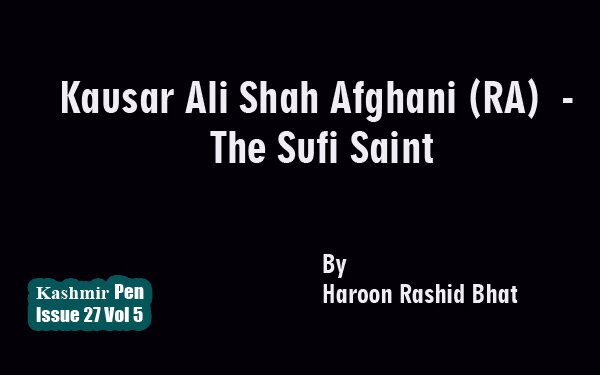 Kausar Ali Shah Afghani (RA) – The Sufi Saint