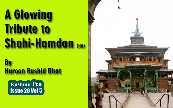 A Glowing Tribute to Shahi-Hamdan (RA)