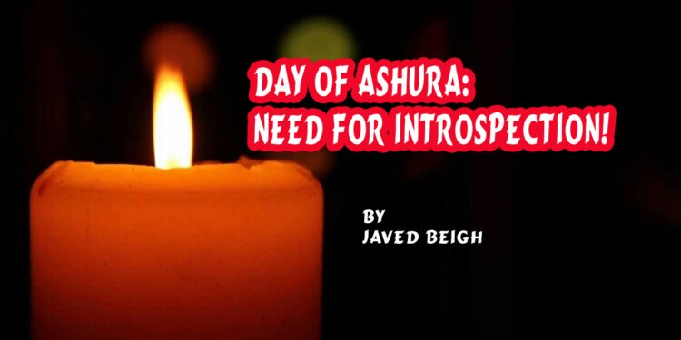 Day of Ashura: Need for Introspection!