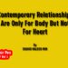 Contemporary Relationships Are Only For Body But NotFor Heart
