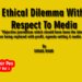 Ethical Dilemma With Respect To Media